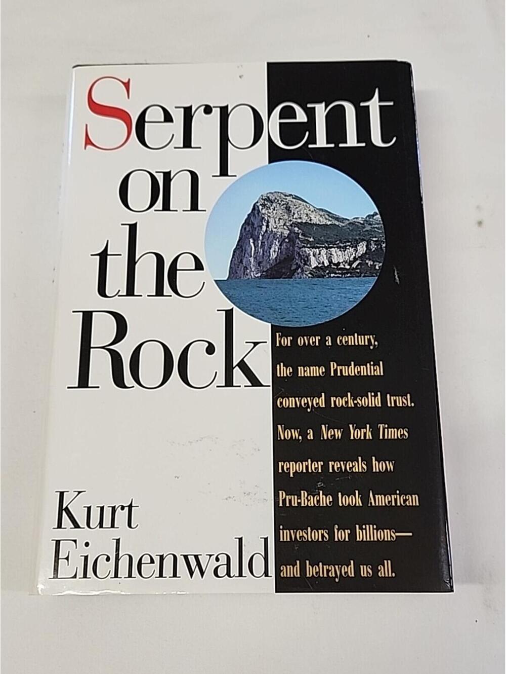 Serpent on the Rock by Kurt Eichenwald (1995, Hardcover)